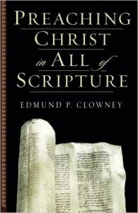 Preaching Christ in All Scripture